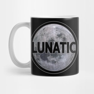Moon Lunatic with lettering gift space idea Mug